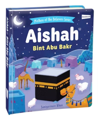 Aisha Bint Abu Bakr - HARDBOUND (BOARD BOOK) By Saniyasnain Khan