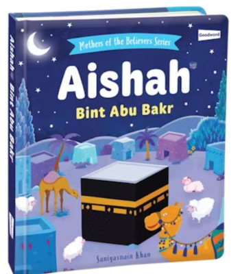 Aisha Bint Abu Bakr - HARDBOUND (BOARD BOOK) By Saniyasnain Khan