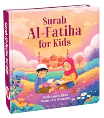 Surah Al-Fatiha for Kids By Saniyasnain Khan  - HARDBOUND (BOARD BOOK) 