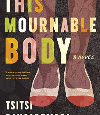 This Mournable Body: A Novel (Nervous Conditions Series) by Tsitsi Dangarembga-Paperback