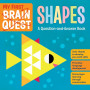 My First Brain Quest Shapes: A Question-and-Answer Book (Brain Quest Board Books, 4) by Workman Publishing - Boardbook 