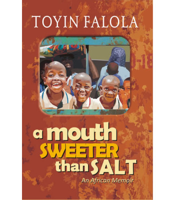 A Mouth Sweeter Than Salt By Toyin Falola-Paperback