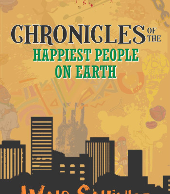 Chronicles of the Happiest People on Earth by Wole Soyinka