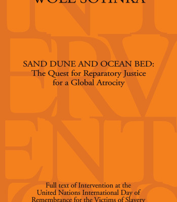 Sand Dune and Ocean Bed: The Quest for Reparatory Justice for a Global Atrocity Wole Soyinka-Paperback