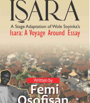 Isara - A Stage Adaptation of Wole Soyinka's Isara: A Voyage Around Essay Femi Osofisan-Paperback