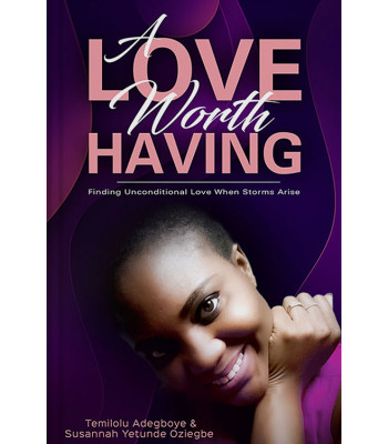 A love worth having by Temilolu Adegboye-Paperback