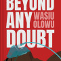 Beyond Any Doubt By Wasiu Olowu-Paperback