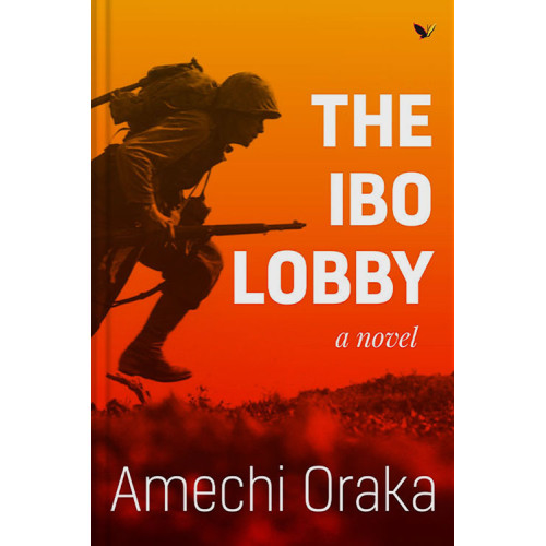 The Ibo Lobby B Amechi Oraka-Paperback