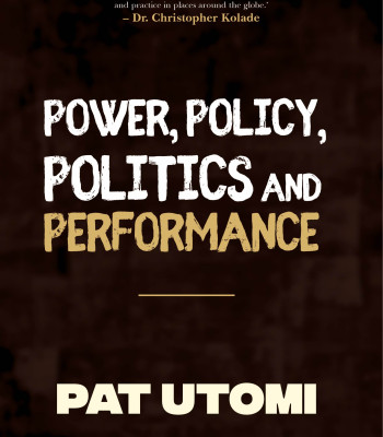 Power, Policy, Politics and Performance by Pat Utomi-Paperback