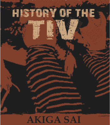 History of the TIV by  Akiga Sai-Paperback