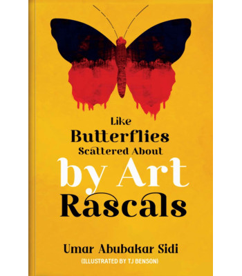 Like Butterflies Scattered About By Art Rascals Poetry By Umar Abubakar Sidi (signed copy)