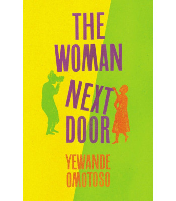 The Woman Next Door by Yewande Omotoso-Paperback