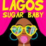 Lagos Sugar Baby by Ebere Joy Ekekwe - Paperback