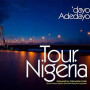 Tour Nigeria by 'dayo Adedayo