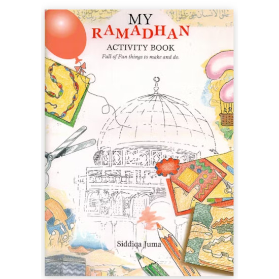 My Ramadhan Activity Book By Siddiqa Juma