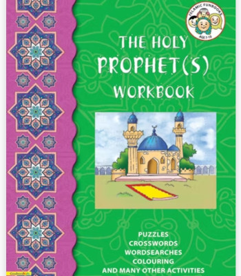 My Holy Prophet(s) Workbook By Tahera Kassamali