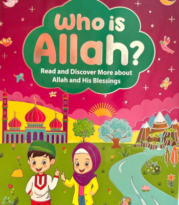 Who is Allah? By Salmah Umm Zainab