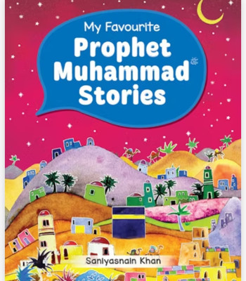 My Favourite Prophet Muhammad Stories By Saniyasnain Khan-Hardcover