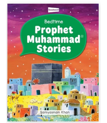 Bedtime Prophet Muhammad Stories By Saniyasnain Khan- Hardcover
