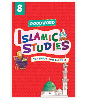 Goodword Islamic Studies Grade 8 By Mohd. Khalid Perwez