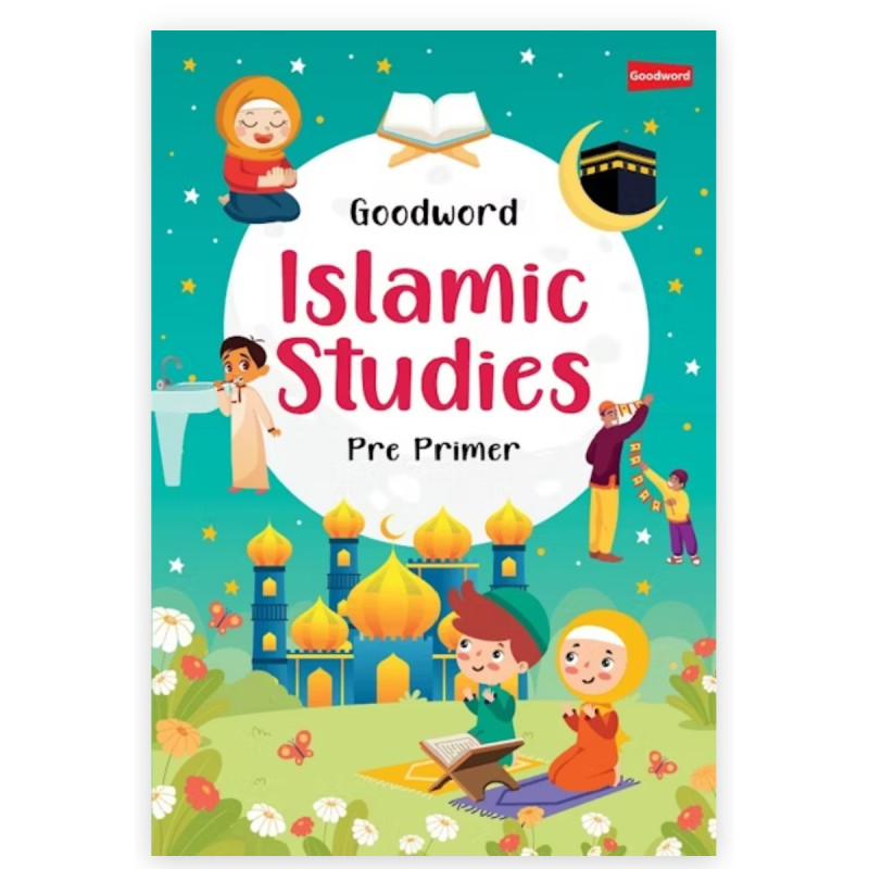 Goodword Islamic Studies Pre-Primer (Art Paper) By Mateenuddin Ahmad