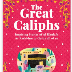 The Great Caliphs By Sr. Nafees Khan,et al.-Hardcover