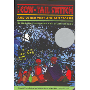 The Cow-Tail Switch: And Other West African Stories by Courlander, Harold Herzog, George Chastain, Madye Lee-Paperback