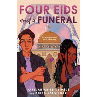 Four Eids and a Funeral by Àbíké-Íyímídé, Faridah Jaigirdar, Adiba-Hardcover