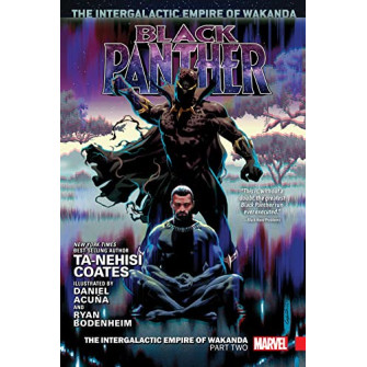 The Intergalactic Empire of Wakanda Part Two (Black Panther, Volume 4)  by Coates, Ta-Nehisi Acuna, Daniel (Ilt) Bodenheim, Ryan (Ilt) -Hardcover