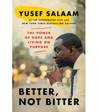 Better, Not Bitter: The Power of Hope and Living on Purpose by Salaam, Yusef -Paperback