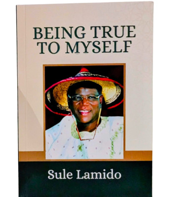 Being True to Myself by Sule Lamido-Paperback