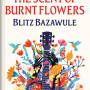 The Scent of Burnt Flowers Novel By Blitz Bazawule- Paperback - 28 May 2025