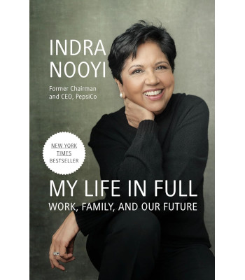 My Life in Full: Work, Family, and Our Future by Indra Nooyi- Hardcover