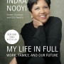 My Life in Full: Work, Family, and Our Future by Indra Nooyi- Hardcover