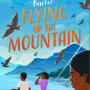 Flying Up the Mountain by Elizabeth-Irene Baitie - Paperback 