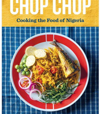 Chop Chop-Cooking the Food of Nigeria by Ozoz Sokoh