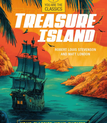 Treasure Island: Your Classics. Your Choices. (You Are the Classics) by Robert Louis Stevenson and Matt London-Paperback
