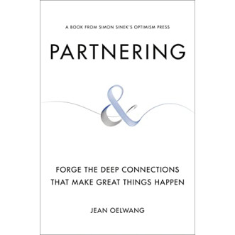 Partnering: Forge the Deep Connections That Make Great Things Happen by Oelwang, Jean -Hardcover
