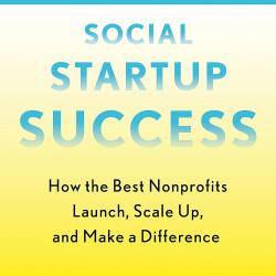 Social Startup Success: How the Best Nonprofits Launch, Scale Up, and Make a Difference  by Kathleen Kelly Janus -Paperback