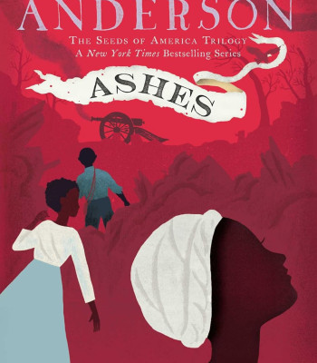 Ashes (The Seeds of America Trilogy)  by Laurie Halse Anderson