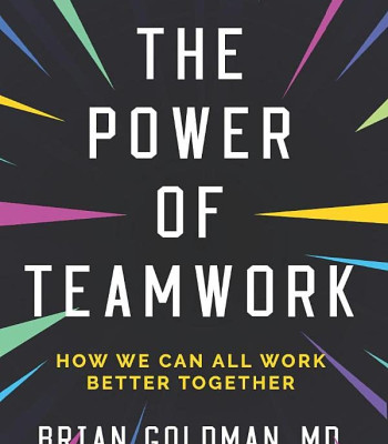 The Power of Teamwork: How We Can All Work Better Together by Goldman, Brian-Paperback