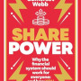 Share Power: Why the Financial System Should Work For Everyone: And How You Have the Power to Change It by Webb, Merryn Somerset-Paperback