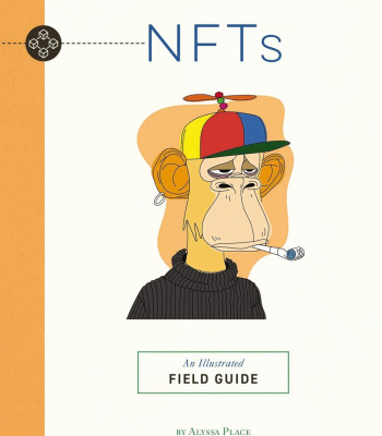 NFTs: An Illustrated Field Guide by Alyssa Place and  Rebecca Pry -Paperback 