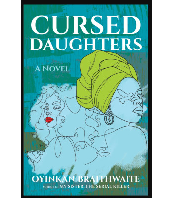 Cursed Daughters by Oyinkan Braithwaite