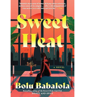 Sweet Heat: A Novel by Bolu Babalola - Hardback