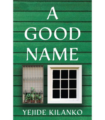 A Good Name by Yejide Kilanko