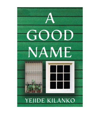 A Good Name by Yejide Kilanko