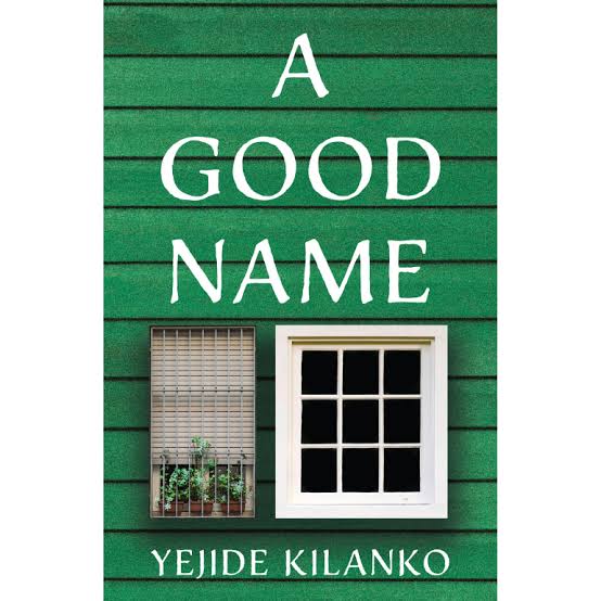 A Good Name by Yejide Kilanko