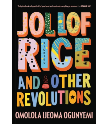 Jollof Rice And Other Revolutions by Omolola Ijeoma Ogunyemi - Paperback 