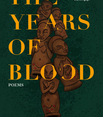 The Years Of Blood Poetry By Adedayo Agarau